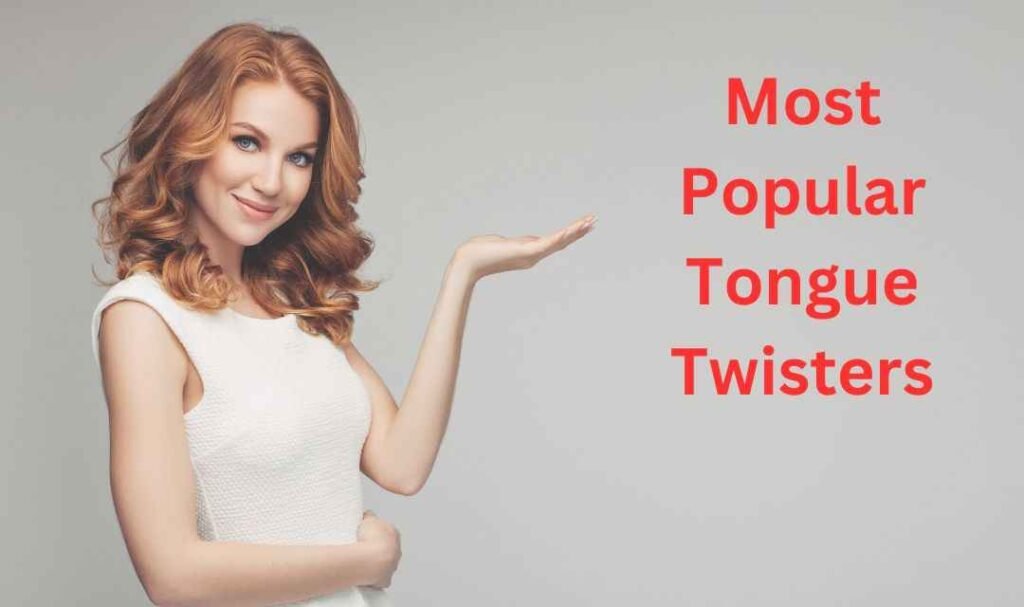 Most Popular Tongue Twisters