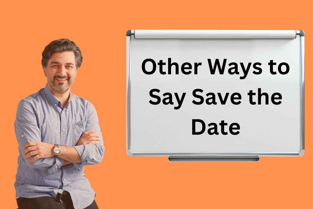 Other Ways to Say Save the Date