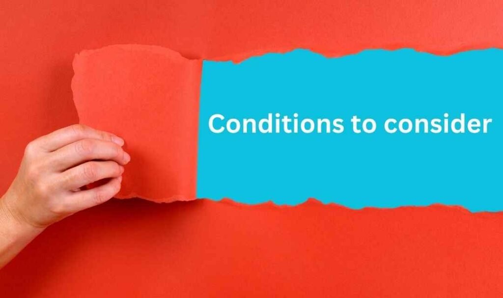 Conditions to consider