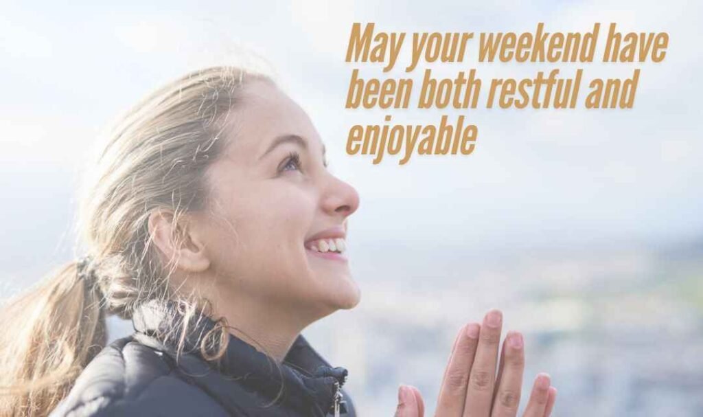 May your weekend have been both restful and enjoyable