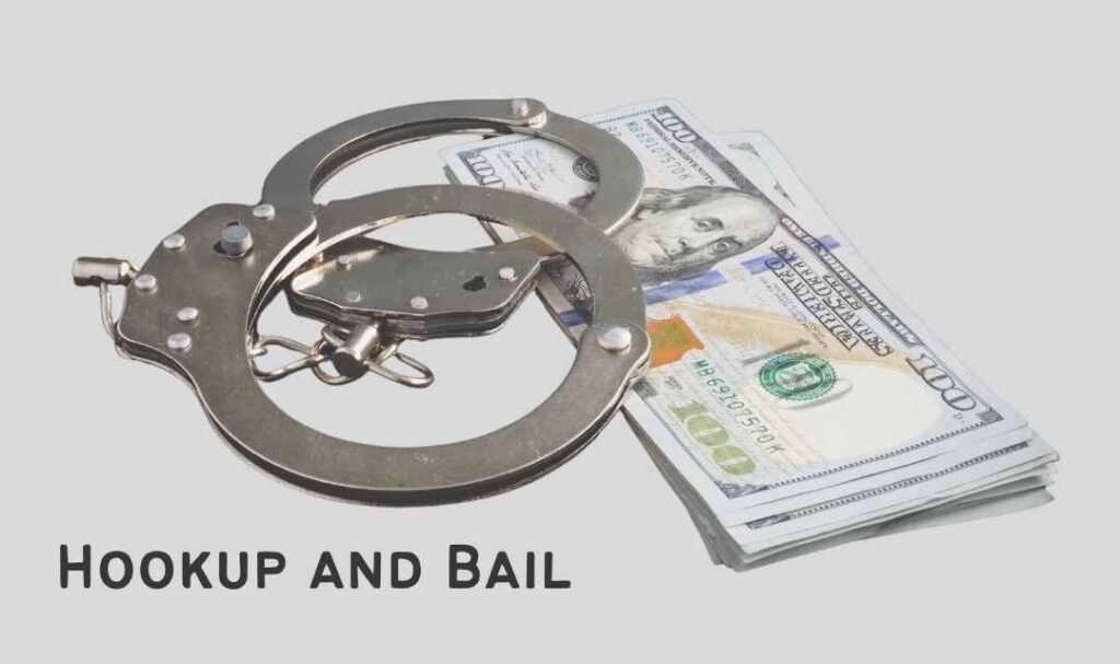 Hookup and Bail