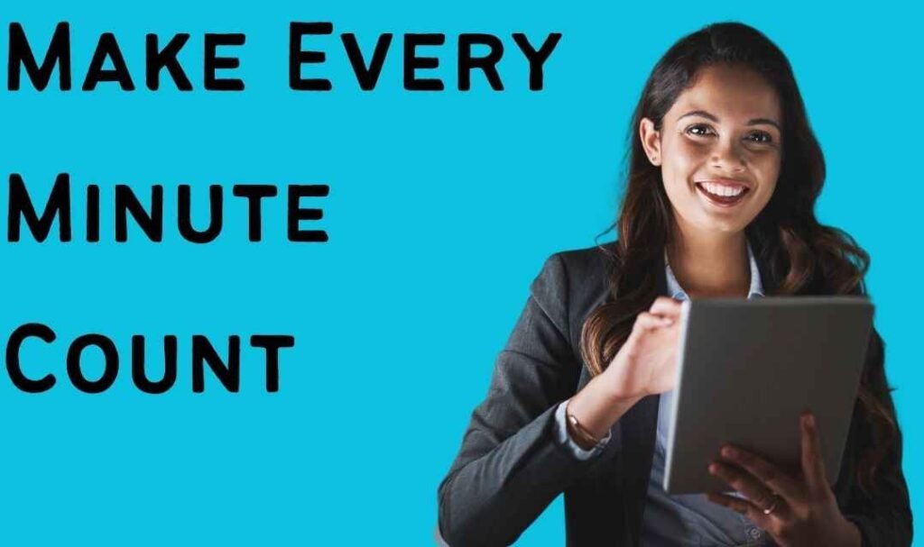 Make Every Minute Count: Ways to Optimize Your Day