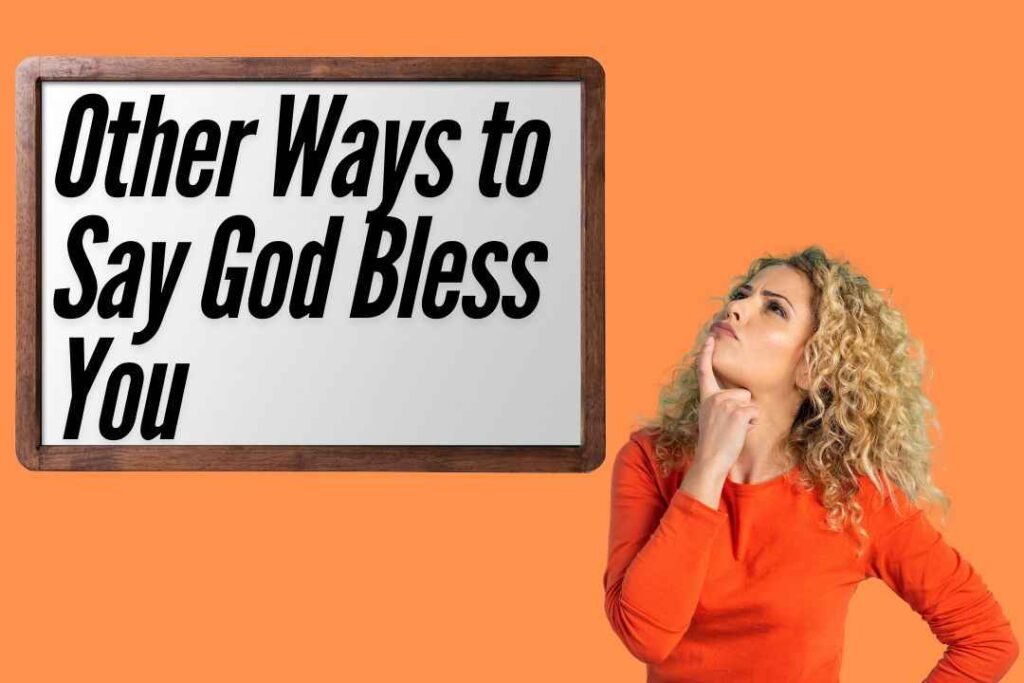 Other Ways to Say God Bless You